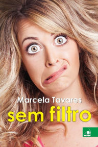Title: Marcela Tavares sem Filtro, Author: Marcela Tavares