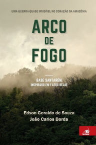 Title: Arco de Fogo, Author: Edson Geraldo de Souza