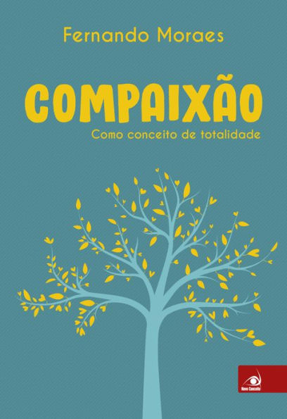 Compaixão: Como conceito de totalidade