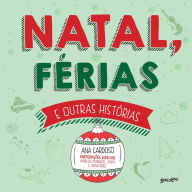 Title: Natal, férias e outras histórias, Author: Ana Cardoso