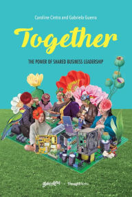 Title: Together: the power of shared business leadership, Author: Caroline Cintra