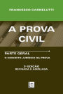 A PROVA CIVIL : Parte Geral - O Conceito Jurídico da Prova