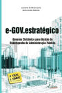 E-gov.estratégico: governo eletrônico para gestão do desempenho da administração pública