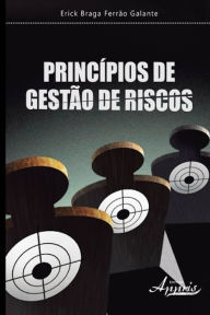 Title: Princípios de gestão de riscos, Author: Erick Braga Ferrão Galante