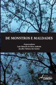 Title: De monstros e maldades, Author: Luiz Eduardo Silva da Andrade