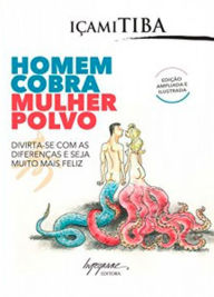 Title: Homem cobra, mulher polvo, Author: Içami Tiba