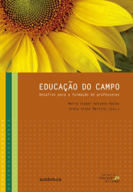 Title: Educação do campo: Desafios para a formação de professores, Author: Aracy Alves Martins