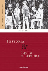 Title: História & Livro e Leitura, Author: André Belo