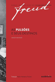 Title: As pulsï¿½es e seus destinos, Author: Sigmund Freud