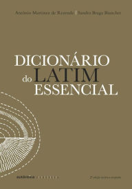 Title: Dicionário do latim essencial, Author: Antônio Martinez de Rezende