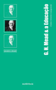 Title: G. H. Mead & a Educação, Author: Cledes Antonio Casagrande