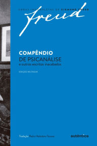 Title: Compêndio de psicanálise e outros escritos inacabados, Author: Sigmund Freud