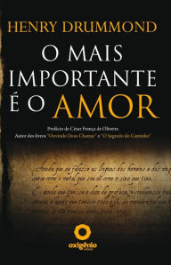 Title: O mais importante é o Amor, Author: Henry Drummond