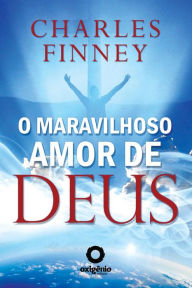 Title: O Maravilhoso amor de Deus, Author: Charles Finney