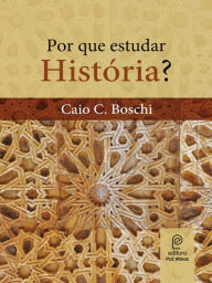 Title: Por que estudar História?, Author: Caio César Boschi