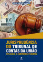 Jurisprudência do tribunal de Contas da União