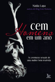 Title: Cem homens em um ano, Author: Nadia Lapa