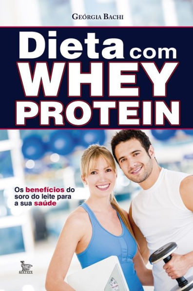 Dieta com Whey Protein