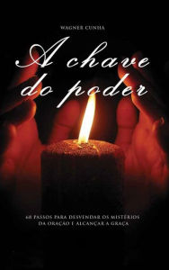 Title: A Chave do Poder, Author: Wagner Cunha