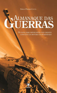 Title: Almanaque das Guerras, Author: Sérgio Pereira Couto