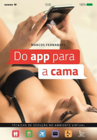 Title: Do app para a cama, Author: Marcos Fernandes