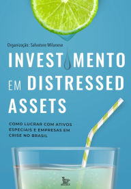 Title: Investimento em distressed assets: Como lucrar com ativos especiais e empresas em crise no Brasil, Author: Author