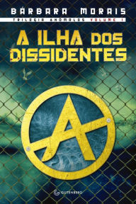Title: A ilha dos Dissidentes, Author: Bárbara Morais