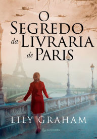 Title: O segredo da livraria de Paris, Author: Lily Graham