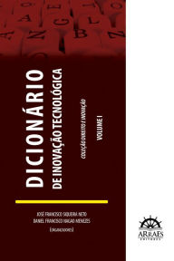 Title: Dicionário de inovação tecnológica, Author: José Francisco Siqueira Neto