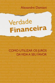 Title: Verdade financeira, Author: Alexandre Damiani