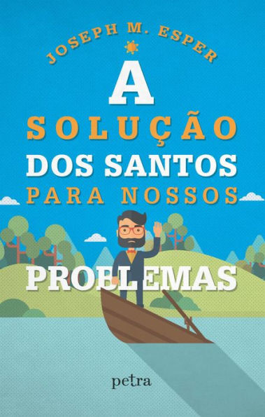 A solução dos santos para nossos problemas