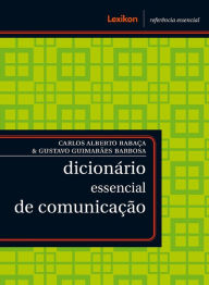 Title: Dicionário essencial de comunicação, Author: Carlos Alberto Rabaça