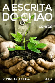 Title: A Escrita do Chão, Author: Ronaldo Lucena