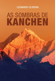 Title: As sombras de Kanchen, Author: Leonardo Oliveira