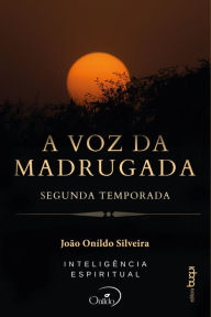 Title: A voz da madrugada: segunda temporada, Author: João Oníldo Silveira