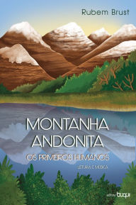 Title: Montanha Andonita: Os primeiros humanos, Author: Rubem Brust
