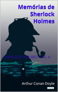 Title: Memórias de Sherlock Holmes - Vol. 4, Author: Arthur Conan Doyle