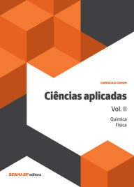 Title: Ciências aplicadas vol. II - Química e Física, Author: SENAI-SP Editora