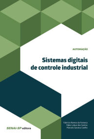 Title: Sistemas digitais de controle industrial, Author: Fabrício Ramos da Fonseca