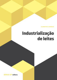 Title: Industrialização de leites, Author: SENAI-SP Editora