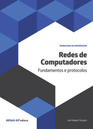Title: Redes de computadores: Fundamentos e protocolos, Author: José Wagner Bungart