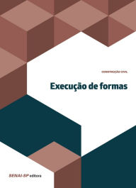 Title: Execução de formas, Author: SENAI-SP Editora