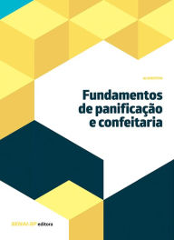 Title: Fundamentos de panificação e confeitaria, Author: SENAI-SP Editora