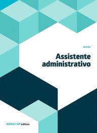 Title: Assistente administrativo, Author: SENAI-SP Editora