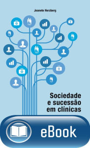 Title: Sociedade e sucessão em clínicas, Author: Jeanete Herzberg