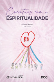 Title: Encontros com a Espiritualidade, Author: Clarissa Mathias
