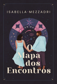 Title: O mapa dos encontros, Author: Isabella Mezzadri