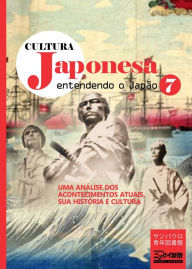 Title: Cultura japonesa 7: A Era Meiji: os samurais assumiram o papel central na revolução que sacudiu o Japão feudal, Author: Masayuki Fukasawa