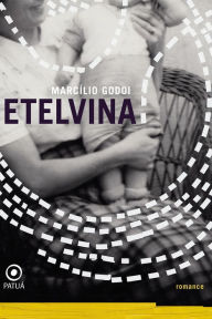 Title: Etelvina, Author: Marcílio Godoi