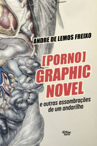 Title: [Porno] Graphic Novel e outras assombrações de um andarilho, Author: Andre de Lemos Freixo